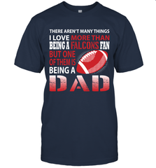 I Love More Than Being A Atlanta Falcons Fan Being A Dad Football T-Shirt - giftteeshirt4u