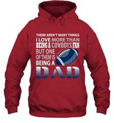 I Love More Than Being A Dallas Cowboys Fan Being A Dad Football Hoodie - giftteeshirt4u