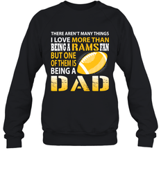 I Love More Than Being A Rams Fan Being A Dad Football Shirts Sweatshirt - giftteeshirt4u