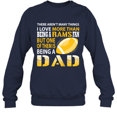 I Love More Than Being A Rams Fan Being A Dad Football Shirts Sweatshirt - giftteeshirt4u