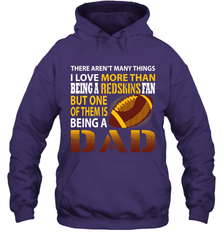 I Love More Than Being A Washington Redskins Fan Being A Dad Football Hoodie - giftteeshirt4u