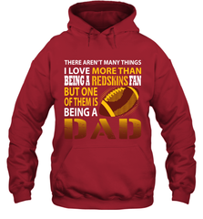 I Love More Than Being A Washington Redskins Fan Being A Dad Football Hoodie - giftteeshirt4u