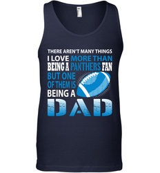 I Love More Than Being A Carolina Panthers Fan Being A Dad Football Tank Top - giftteeshirt4u
