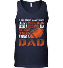 I Love More Than Being A Cleveland Browns Fan Being A Dad Football Tank Top - giftteeshirt4u