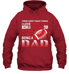 I Love More Than Being A Atlanta Falcons Fan Being A Dad Football Hoodie - giftteeshirt4u