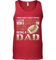 I Love More Than Being A New Orleans Saints Fan Being A Dad Football Tank Top - giftteeshirt4u