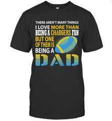 I Love More Than Being A Los Angeles Chargers Fan Being A Dad Football T-Shirt - giftteeshirt4u
