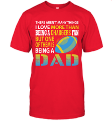 I Love More Than Being A Los Angeles Chargers Fan Being A Dad Football T-Shirt - giftteeshirt4u