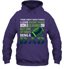 I Love More Than Being A Seattle Seahawks Fan Being A Dad Football Hoodie - giftteeshirt4u