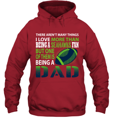 I Love More Than Being A Seattle Seahawks Fan Being A Dad Football Hoodie - giftteeshirt4u