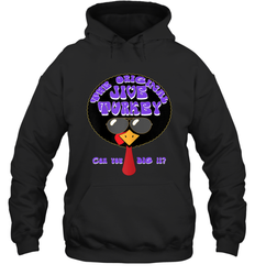 Trends Funny Jive Turkey Face Thanksgiving Day Hoodie - giftteeshirt4u