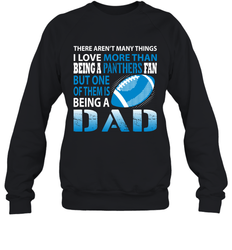 I Love More Than Being A Carolina Panthers Fan Being A Dad Football Sweatshirt - giftteeshirt4u