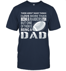 I Love More Than Being A Oakland Raiders Fan Being A Dad Football T-Shirt - giftteeshirt4u