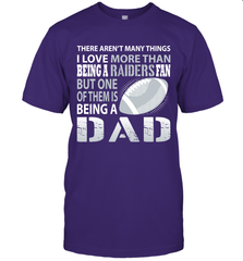 I Love More Than Being A Oakland Raiders Fan Being A Dad Football T-Shirt - giftteeshirt4u