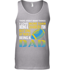 I Love More Than Being A Los Angeles Chargers Fan Being A Dad Football Tank Top - giftteeshirt4u