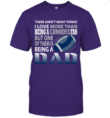 I Love More Than Being A Dallas Cowboys Fan Being A Dad Football T-Shirt - giftteeshirt4u