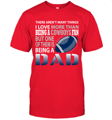 I Love More Than Being A Dallas Cowboys Fan Being A Dad Football T-Shirt - giftteeshirt4u