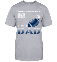 I Love More Than Being A Dallas Cowboys Fan Being A Dad Football T-Shirt - giftteeshirt4u