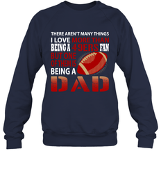 I Love More Than Being A San Francisco 49ers Fan Being A Dad Football Sweatshirt - giftteeshirt4u