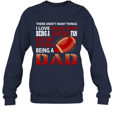 I Love More Than Being A San Francisco 49ers Fan Being A Dad Football Sweatshirt - giftteeshirt4u
