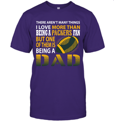 I Love More Than Being A Green Bay Packers Fan Being A Dad Football T-Shirt - giftteeshirt4u