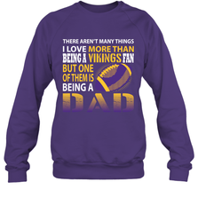 I Love More Than Being A Minnesota Vikings Fan Being A Dad Football Sweatshirt - giftteeshirt4u
