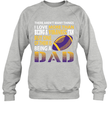 I Love More Than Being A Minnesota Vikings Fan Being A Dad Football Sweatshirt - giftteeshirt4u