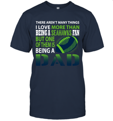 I Love More Than Being A Seattle Seahawks Fan Being A Dad Football T-Shirt - giftteeshirt4u