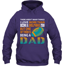 I Love More Than Being A Miami Dolphins Fan Being A Dad Football Hoodie - giftteeshirt4u