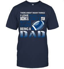 I Love More Than Being A Indianapolis Colts Fan Being A Dad Football T-Shirt - giftteeshirt4u