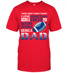 I Love More Than Being A Indianapolis Colts Fan Being A Dad Football T-Shirt - giftteeshirt4u