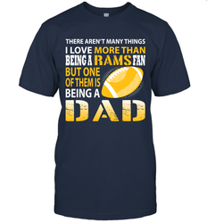 I Love More Than Being A Rams Fan Being A Dad Football Shirts T-Shirt - giftteeshirt4u