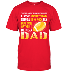 I Love More Than Being A Rams Fan Being A Dad Football Shirts T-Shirt - giftteeshirt4u