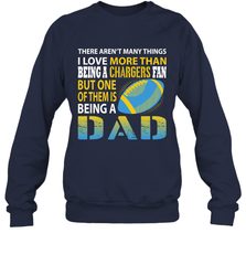 I Love More Than Being A Los Angeles Chargers Fan Being A Dad Football Sweatshirt - giftteeshirt4u