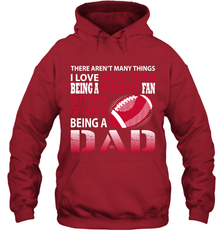 I Love More Than Being A New England Patriots Fan Being A Dad Football Hoodie - giftteeshirt4u