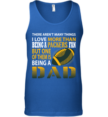I Love More Than Being A Green Bay Packers Fan Being A Dad Football Tank Top - giftteeshirt4u