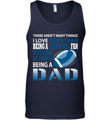 I Love More Than Being A Detroit Lions Fan Being A Dad Football Tank Top - giftteeshirt4u