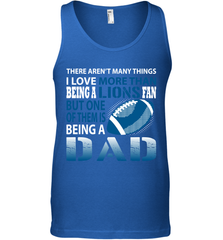 I Love More Than Being A Detroit Lions Fan Being A Dad Football Tank Top - giftteeshirt4u