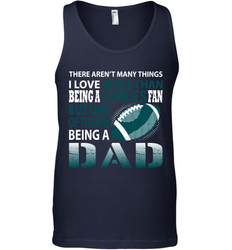 I Love More Than Being An Philadelphia Eagles Fan Being A Dad Football Tank Top - giftteeshirt4u