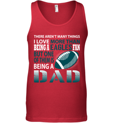 I Love More Than Being An Philadelphia Eagles Fan Being A Dad Football Tank Top - giftteeshirt4u