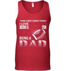 I Love More Than Being A Houston Texans Fan Being A Dad Football Tank Top - giftteeshirt4u