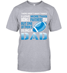 I Love More Than Being A Carolina Panthers Fan Being A Dad Football T-Shirt - giftteeshirt4u