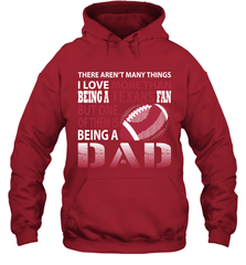 I Love More Than Being A Houston Texans Fan Being A Dad Football Hoodie - giftteeshirt4u
