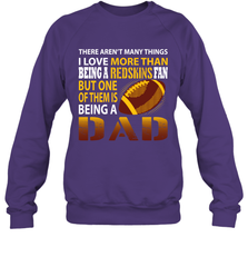 I Love More Than Being A Washington Redskins Fan Being A Dad Football Sweatshirt - giftteeshirt4u