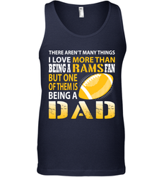 I Love More Than Being A Rams Fan Being A Dad Football Shirts Tank Top - giftteeshirt4u