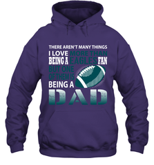 I Love More Than Being An Philadelphia Eagles Fan Being A Dad Football Hoodie - giftteeshirt4u