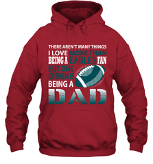 I Love More Than Being An Philadelphia Eagles Fan Being A Dad Football Hoodie - giftteeshirt4u