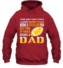 I Love More Than Being A Pittsburgh Steelers Fan Being A Dad Football Hoodie - giftteeshirt4u