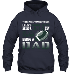 I Love More Than Being A New York Jets Fan Being A Dad Football Hoodie - giftteeshirt4u