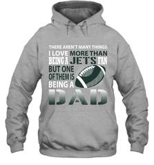 I Love More Than Being A New York Jets Fan Being A Dad Football Hoodie - giftteeshirt4u